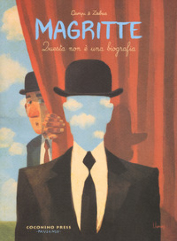 Magritte. Questa non è una biografia - Thomas Campi - Vincent Zabus