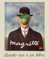 Magritte. Questo non è un libro. Ediz. a colori