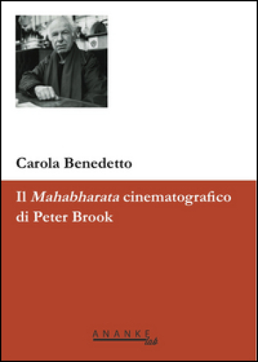 Il Mahabharata cinematografico di Peter Brook - Carola Benedetto