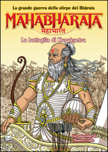 Mahabharata. La grande guerra della stirpe dei Bharata. La battaglia di Kurukshetra. 3. - Miguel A. Gomez