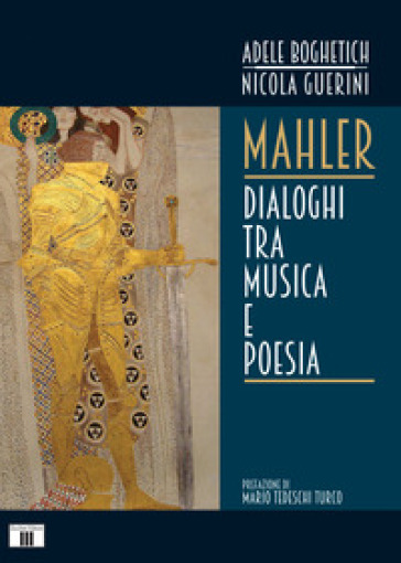 Mahler. Dialoghi tra musica e poesia - Adele Boghetich - Nicola Guerini