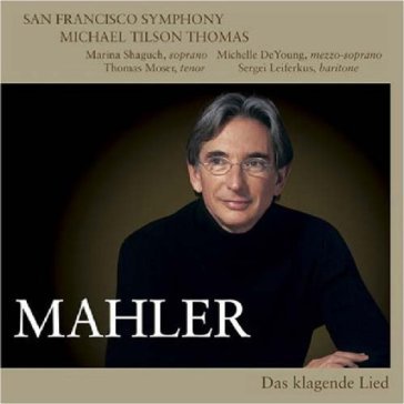 Mahler: das klagende lied - SAN FRANCISCO SYMPHO