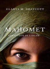 Mahomet, fondateur de l islam (traduit)