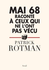 Mai 68 raconté à ceux qui ne l ont pas vécu. Entretien avec Laurence Devillairs