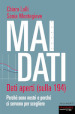 Mai dati. Dati aperti (sulla 194). Perché sono nostri e perché ci servono per scegliere