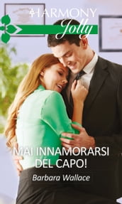 Mai innamorarsi del capo!