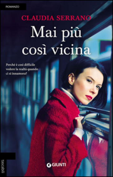 Mai più così vicina - Claudia Serrano