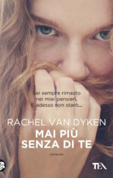 Mai più senza di te - Rachel Van Dyken