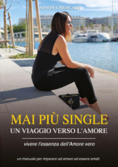 Mai più single. Un viaggio verso l