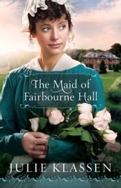 Maid of Fairbourne Hall, The