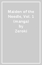 Maiden of the Needle, Vol. 1 (manga)