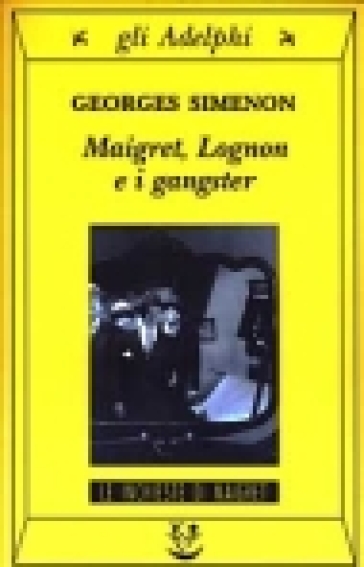 Maigret, Lognon e i gangster - Georges Simenon
