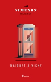 Maigret à Vichy -nouvelle édition-