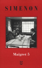 I Maigret: La casa del giudice-Cécilie è morta-Firmato Picpus-Félicie-L ispettore Cadavere. 5.