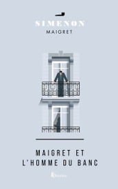 Maigret et l homme du banc