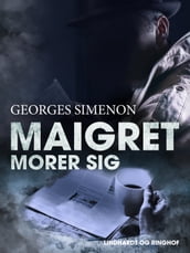Maigret morer sig