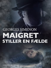 Maigret stiller en fælde