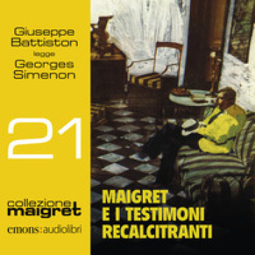 Maigret e i testimoni recalcitranti letto da Giuseppe Battiston. Audiolibro. CD Audio formato MP3 - Georges Simenon