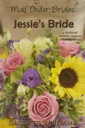Mail Order Brides: Jessie s Bride