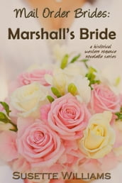Mail Order Brides: Marshall s Bride