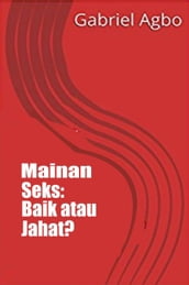 Mainan Seks: Baik atau Jahat?