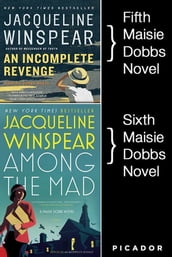 Maisie Dobbs Bundle #2, An Incomplete Revenge and Among the Mad
