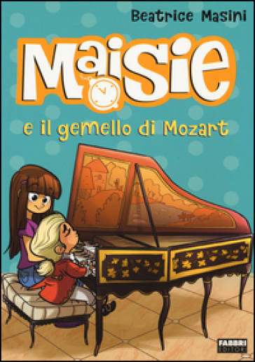 Maisie e il gemello di Mozart - Beatrice Masini