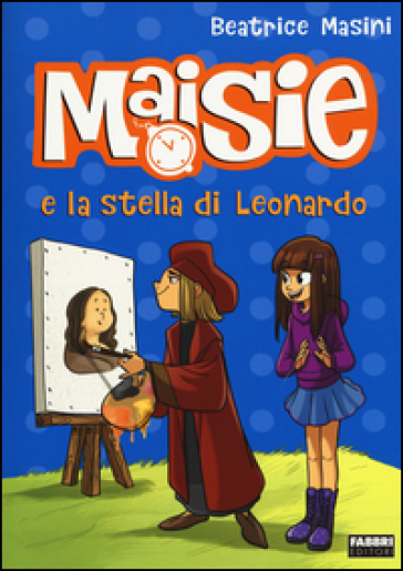 Maisie e la stella di Leonardo - Beatrice Masini