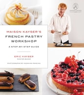 Maison Kayser s French Pastry Workshop