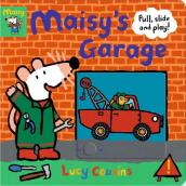 Maisy s Garage: Pull, Slide and Play!