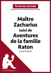 Maitre Zacharius suivi de Aventures de la famille Raton de Jules Verne (Fiche de lecture)