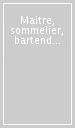 Maitre, sommelier, bartender. Tecniche di sala-bar e vendita. Per il biennio degli Ist. professionali. Con e-book. Con espansione online