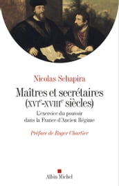 Maitres et secrétaires (XVIè - XVIIIè siècles)