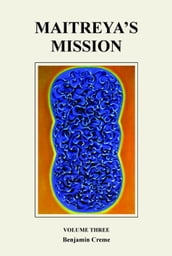 Maitreya s Mission: Volume Three