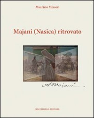 Majani (Nasìca) ritrovato - Maurizio Messori