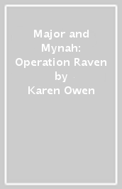 Major and Mynah: Operation Raven