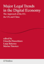 Major legal trends in the digital economy. The approach of the EU, the US, and China