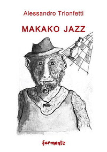 Makako jazz - Alessandro Trionfetti