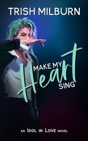 Make My Heart Sing