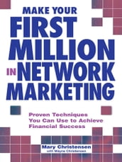 Make Your First Million In Network Marketing