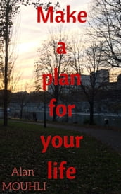 Make a plan for your life