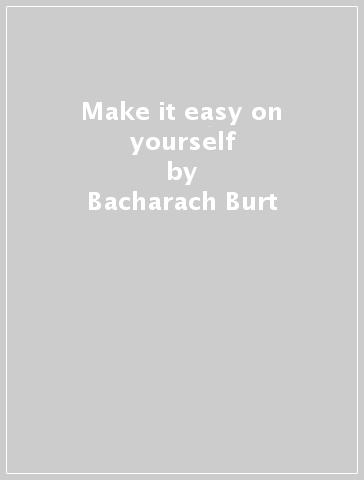 Make it easy on yourself - Bacharach Burt