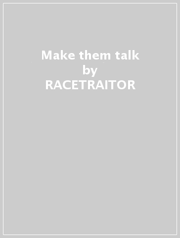 Make them talk - RACETRAITOR - Burn It Down