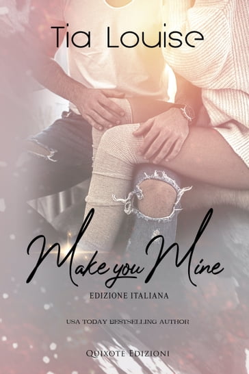 Make you mine - Edizione italiana - Tia Louise