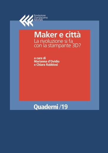 Maker e città. La rivoluzione si fa con la stampante 3D? - AA.VV. Artisti Vari