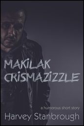 Makilak Crismazizzle