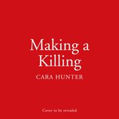 Making a Killing: A gripping new detective crime thriller from the author of the tiktok mystery sensation, MURDER IN THE FAMILY (DI Fawley, Book 7)