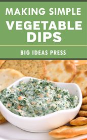 Making Simple Vegetable Dips