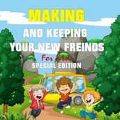 Making and keeping your new Friends for Kids (Special Edition)