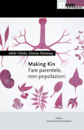 Making kin. Fare parentele, non popolazioni